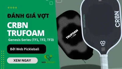 Đánh Giá Vợt CRBN TruFoam: Công Nghệ TruFoam Đột Phá